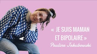 « Je suis maman et bipolaire  » | Parents Sans Filtre avec Pauline