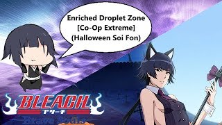 Bleach: Brave Souls - [#592] Enriched Droplet Zone [Co-Op Extreme] (Halloween Soi Fon)