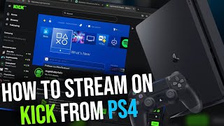 How to stream on Kick from PS4 (free)