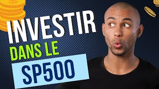 COMMENT INVESTIR DANS LE SP500 (minimum à savoir pour investir correctement  sur cet indice!!)