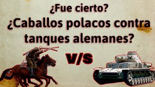 ¿Se enfrentaron caballos contra tanques en la SGM? Algo asi | Dato 128 de 366