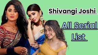 Shivanghi Joshi All Serial List | Shivanghi Joshi All Show List | Naira | Stars625