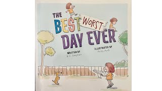 The Best Worst Day Ever   by B.C. Stephan