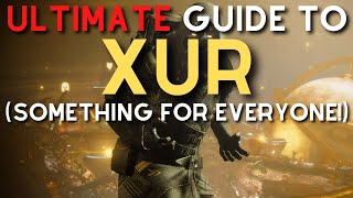 ULTIMATE Guide to XUR (PSA: EVERYONE should do this!)