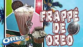 FRAPPÉ DE OREO ( RECETA ORIGINAL)