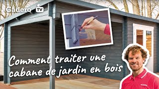 Conseils pour le traitement d'une cabane de jardin en bois - Gadero France