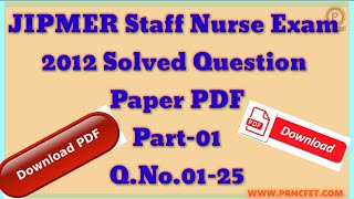 #JIPMER Staff Nurse Exam 2012 Solved Question Paper PDF Part-1|JIPMER Staff Nurse MCQ|#PRNCFET