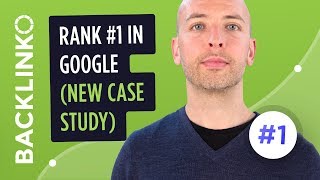 How to Rank #1 in Google [New Step-by-Step Case Study]