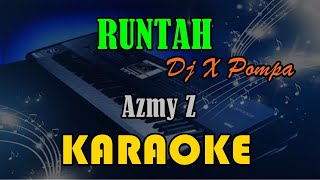 DJ RUNTAH X POMPA - AZMY Z [KARAOKE] | KN7000