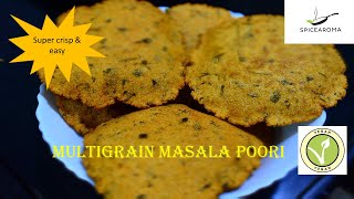 Multigrain Masala Poori| 30 Min recipe | Healthy recipe