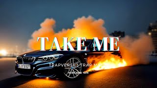 Take Me - Hard Trap Beat 2023 FREE | Trapverse