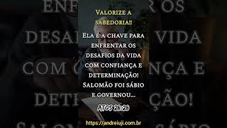 VALORIZE A SABEDORIA! Atos 28:28 - ANDRÉ IUJI