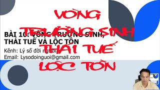 Bài 10: Vòng Trường Sinh, Vòng Thái Tuế, Vòng Lộc Tồn (10/14)