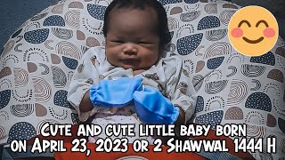 Cute and cute little baby born on April 23, 2023 or 2 Shawwal 1444 H