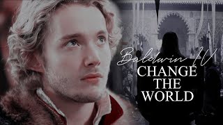 Baldwin IV | Change the World