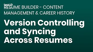 Version Controlling & Syncing Across Resumes - Resume Builder - Content Management & Career History