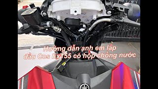 Hướng dẫn anh em ở tỉnh lắp Exciter 155 VVA đầu Cos có hộp chống nước nhôm tại nhà !!!