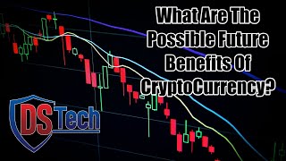 What Are The Possible Future Benefits Of CryptoCurrency?