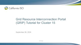 Sep 26, 2024 - Grid Resource Interconnection Process (GRIP) Tutorial for Cluster 15