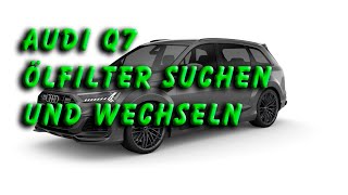 AUDI Q7 Oelfilter wechseln