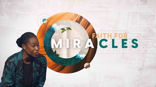 Faith for Miracles | Bomi Roberson