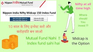 Nippon india nifty midcap 150 index fund/index