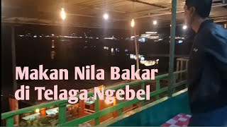 makan nila bakar di Telaga Ngebel