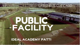 Public Facility Opened In Your City | Latest IELTS Cue Card |