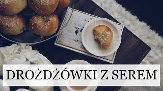 JAK ZROBIĆ DROŻDZÓWKI Z SEREM?