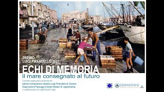 ECHI DI MEMORIA - IL MARE CONSEGNATO AL FUTURO 2021