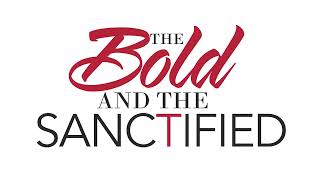 The Bold and the Sanctified Trailer