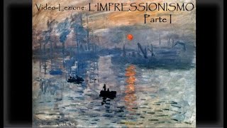 (Parte I) Video-Lezione: l'IMPRESSIONISMO