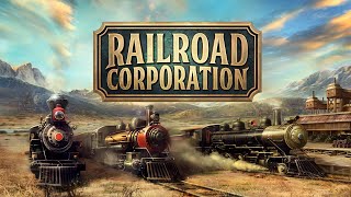 Учимся играть в Railroad Corporation. Паровозики 19 века