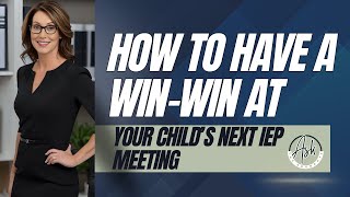 Ace Your Child's Next IEP Meeting  Win W 2024 08 05