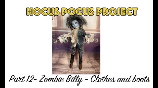 Hocus Pocus Project - Part 12 - Zombie Billy Clothes and boots