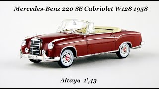 Mercedes-Benz 220 SE Cabriolet W128 1958   (Altaya) 1/43