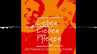 Folge 15: Young Carers - Leben, Lieben, Pflegen – Der Podcast zu Demenz und Familie