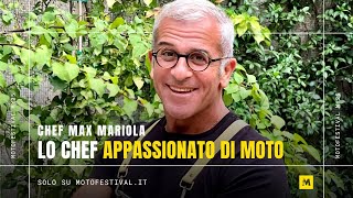 MAX MARIOLA: lo chef appassionato di moto!