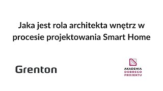 Jaka jest rola architekta wnętrz w procesie projektowania Smart Home