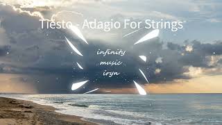 Tiësto - Adagio For Strings / Music Mix / #infinitymusiciryn ♪