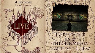 Harry Potter és a Titkok Kamrája LIVE GAMEPLAY (PC játék, magyar felirattal) – 6. rész | Mareszmore