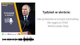 Tydzień w skrócie: Fala protestów w Europie Zachodniej / Kto wygra w Chile? / Widmo ataku Rosji