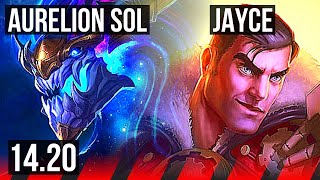 AURELION SOL vs JAYCE (TOP) | 8/3/14, 700+ games, Dominating | EUNE Diamond | 14.20