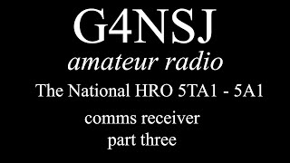 G4NSJ - National HRO 5TA1 5A1 comms receiver - part three