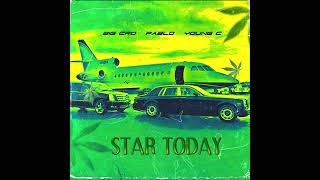 BIG CRO (feat. PABLO & YOUNG C) - STAR TODAY