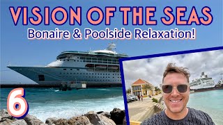 Vision of the Seas: Bonaire & poolside relaxation! | PART 6