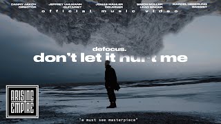 DEFOCUS - don't let it hurt me (OFFICIAL VIDEO)