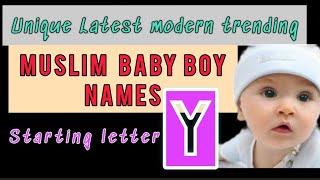 Arabic baby boy names and meaning starting with letter Y |Trending muslim boy names with letter Y