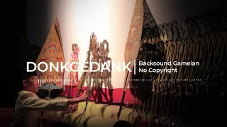 Donkgedank - GANGSAL (Royalty Free Backsound Gamelan Nusantara)