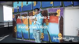 AlbertNBN ❌ Floris ❌ Ian - Beto Rich 2 (sebastian__pip ❌ @Anaconda._ mashup)